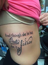 Though She Be But Little She Is Fierce Tattoo And Though She Be But Little She Is Fierce First Tattoo Done Vivid Ink Fierce Tattoo First Tattoo She Is Fierce
