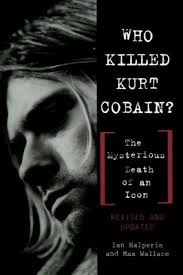 Please keep going courtney, for frances. Who Killed Kurt Cobain The Mysterious Death Of An Icon By Ian Halperin