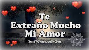 Te encuentras distante, te siento a lo lejos, yo te sigo amando mas allá del tiempo. Te Extrano Mucho Mi Amor Te Amo Youtube