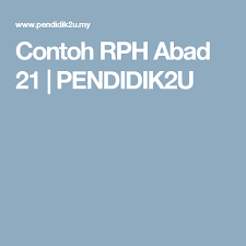 Maybe you would like to learn more about one of these? Contoh Rph Abad 21 Pendidik2u Teacher Hacks Teaching Resources Teachings