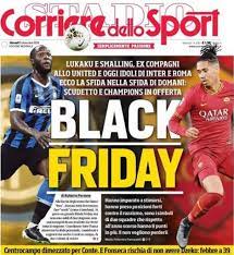 Italia in semifinale, corriere dello spo.→. Black Friday Indigna La Copertina Del Corriere Dello Sport Roma E Milan Chiudono Porte Al Giornale Zazzaroni Prova A Difendersi L Huffpost