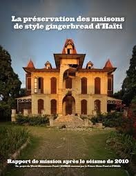 Il (falloir) le convaincre le plus vite possible. La Preservation Des Maisons De Style Gingerbread D Haiti World