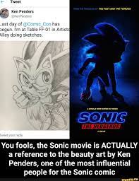 You Fools The Sonic Movie Is Actually A Reference To The Beauty Art By Ken Penders One Of The Most Influential People For The Sonic Comic