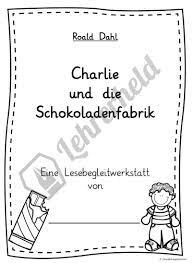 Industrielle produktion von einfachen produkten. Lesen Werkstatt Grundschule Schule 3 Klasse 4 Klasse 5 Klasse 6 Klasse Buchstaben Lernen Charlie Und Die Schokoladenfabrik Lesen