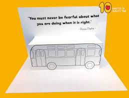 Use this coloring page as an opportunity to discuss the courage of rosa parks and the montgomery bus boycott that followed her refusal to give up her seat on the bus. Rosa Parks Pop Up Craft 10 Minutes Of Quality Time