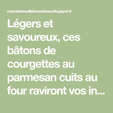 Legers Et Savoureux Ces Batons De Courgettes Au Parmesan Cuits Au Four Raviront Vos Invites Et Seront Une B Courgette Parmesan Parmesan Batonnets De Courgette