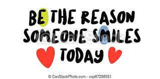 Motivational poster with lettering quote be the reason someone smiles today. Be The Reason Someone Smiles Today Motivation Quote Be The Reason Someone Smiles Today Creative Motivation Quote Design Canstock