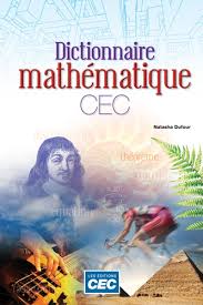Thème de la photo : Dictionnaire Mathematique Cec