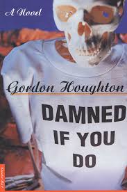 As such if you dealt with jezebel first then you should refer to the previous quest fun with. Amazon Com Damned If You Do A Novel 9780312262884 Houghton Gordon Books