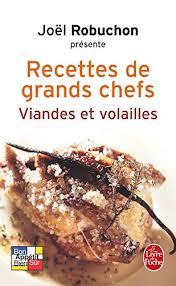 Tradition et modernité, saveurs de terroir, simple ou sophistiquée, la cuisine à la française, c'est tout cela à la fois. Recettes De Grands Chefs Viandes Volailles Livre De Poche Cuisine French Edition Robuchon J 9782253016335 Amazon Com Books