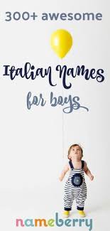 Where are italian greyhounds from? 9 Italian Names Boy Ideas Italian Names Boy Baby Boy Names Boy Names