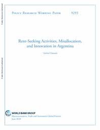 The wb offers two basic types of loans—investment loans for the support of economic and social development projects and development policy loans to support. Rent Seeking Activities Misallocation And Innovation In Argentina