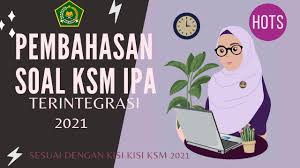 Bahasa inggris (download) 3 semoga bermanfaat. Pembahasan Prediksi Soal Ksm Ipa Mts Terintegrasi Sesuai Kisi Kisi 2021 Part2 Youtube