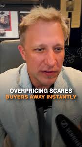 Overpricing will scare buyers away