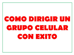 Encuentra aquí calidad y garantía. Ppt Como Dirigir Un Grupo Celular Con Exito Powerpoint Presentation Free Download Id 815232
