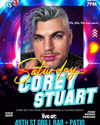 Come out Saturday to see one of our favorites COREY STUART!  #49thstreetbargrillandpatio