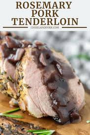 Rosemary Pork Tenderloin Recipe Chisel Fork Recipe Rosemary Pork Tenderloin Recipes Pork Tenderloin