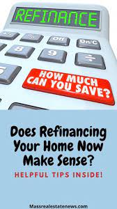 Homeowners who find themselves in this situation face challenges. Why Now Is The Best Time To Refinance Your Home
