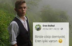 Hayatının baharında, imam hatipli gencimiz eren bülbül kardeşimiz peygamberler ve sıddıklarla birlikte olacağı şehadet mertebesine ermiştir. Mansur Yavas On Twitter Iyi Ki Varsin Eren