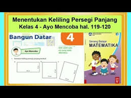 Kunci jawaban matematika kelas 4 halaman 39 40 bse matematika kelas di 2020 matematika kelas 4 matematika pengikut. Menentukan Keliling Persegi Panjang Ayo Mencoba Hal 119 120 Senang Belajar Matematika Bab 4 Youtube