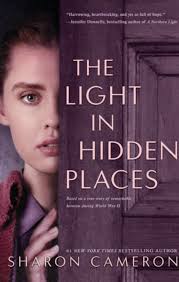 The Light in Hidden Places by Sharon Cameron Remarkable story!