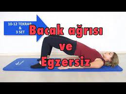 bacak agrisi ve egzersizler siyatalji youtube egzersiz siyatik sinir karin egzersizleri