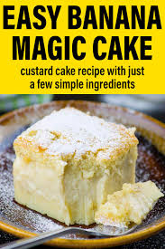 Easy Banana Magic Cake In 2020 Custard Cake Recipes Magic Cake Recipes Custard Recipe Easy