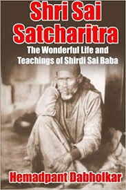 Shri Sai Satcharitra The Wonderful Life And Teachings Of