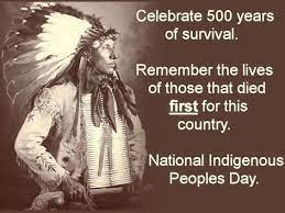 Celebrate 500 Years Of Survival National Indigenous People S Day