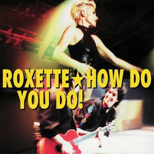 Año 1992 con Roxette y su single «HOW DO YO DO»