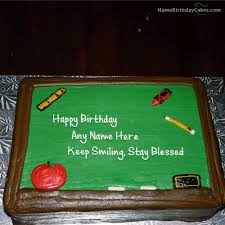 Birthday Cake For Teacher With Name Best Birthday Cake For Teacher With Name Teacher Birthday Cake Teacher Cakes Teacher Birthday