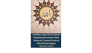 Kepada tuhan merekalah kembali mereka, lalu dia memberitakan kepada mereka apa yang dahulu mereka kerjakan. (qs. Tadabbur Ayat Suci Al Quran Penghilang Perasaan Takut Khawatir Cemas Depresi Edisi Bahasa Inggris Vandestra Muhammad 9780464947714 Books Amazon Ca