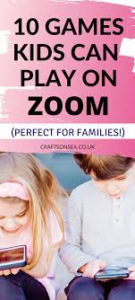 10 Fun Games Kids Can Play On Zoom Skype Or Facetime Fun Games For Kids Games For Kids Charades For Kids