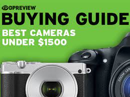 Best Cameras Under 1500 In 2021 Digital Photography Review