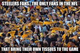 The best memes from instagram, facebook, vine, and twitter about steelers memes. Steelers Fans Bring Their Own Tissues Hahaha Ravens Fan Courtesy Of Nfl Memes Nfl Memes Funny Football Memes Steelers Football Game