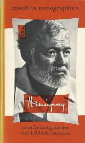 Ernest Hemingway in Selbstzeugnissen und Bilddokumenten“ (Astre, Georges  Albert)
