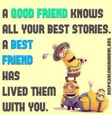 Do you love the minions? Pin By The Girl On Fire On Quotes Friends Quotes Funny Friendship Quotes Funny Quotes