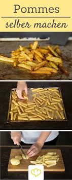 Ofen Pommes Selber Machen Knusprig Ohne Fritteuse Rezept Pommes Selber Machen Pommes Selber Machen Ofen Imbiss