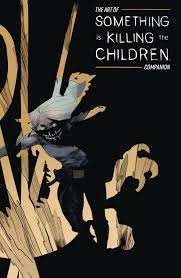 OCT240029 - ART OF SOMETHING IS KILLING THE CHILDREN COMPANION #1 - Previews World