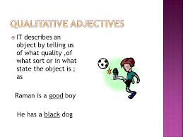 We get adjectives of quality by asking the question 'of what kind?' to a noun to know the quality of the noun. Adjective And Its Kinds Ppt Video Online Download