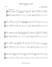 For music lesson study, public performance, or just for fun. How Far I Ll Go From Moana Sheet Music Lin Manuel Miranda Flute Duet