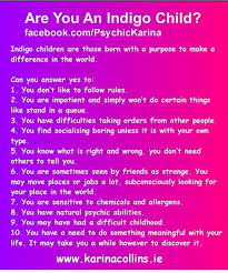 Indigo Children Have Empathy True Empathy And Can Forgive Because They Know It Has Nothing To Do With Them Indigo Children Crystal Children Indigo