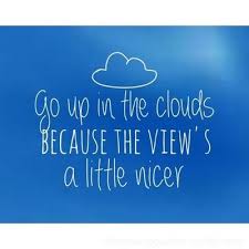 Sube A Las Nubes Porque La Vista Es Un Poco Mas Agradable Zach Sobiech Wise Words Quotes Words Song Quotes