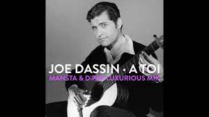 Le meilleur de joe dassin is a 1995 greatest hits album by joe dassin Joe Dassin A Toi Mansta Dipap Luxurious Mix Youtube
