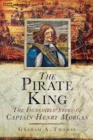 Check spelling or type a new query. The Pirate King The Incredible Story Of The Real Captain Morgan Thomas Graham A Amazon De Bucher
