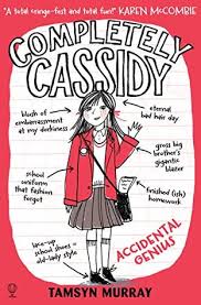 In an accidental or chance manner; Completely Cassidy Accidental Genius By Tamsyn Murray