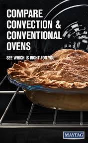 Convection Vs Conventional Ovens Conventional Oven Convection Oven Recipes Convection Cooking