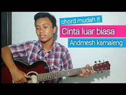 Mohamad afkar sarvika lihat foto. Tutorial Gitar Cinta Luar Biasa Andmesh Kamaleng Chord Mudah Youtube