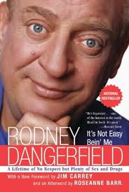 Amazon.com: It's Not Easy Bein' Me: A Lifetime of No Respect but Plenty of  Sex and Drugs eBook : Dangerfield, Rodney: Kindle Store