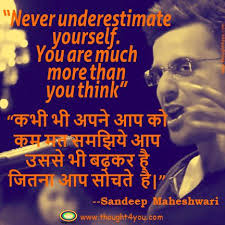 Here are some of the best motivational quotes in hindi. Top 10 Inspirational Sandeep Maheshwari Quotes In Hindi And English